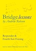 Bridge Lessons: Responder & Fourth Suit Forcing