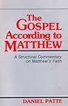 The Gospel According to Matthew: A Structural Commentary on Matthew's Faith