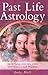 Past Life Astrology : How Your Former Lives Influence Your Present