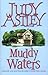 Muddy Waters by Judy Astley