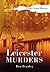 Leicester Murders by Ben Beazley