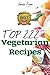 Top 222 Amazing Vegetarian Recipes Breakfast Super Snacks Lunch Appetizer