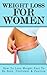 Weight Loss For Women - How...