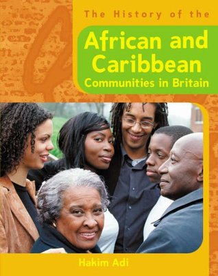 The History of the African and Caribbean Communities in Britain (Hardcover)