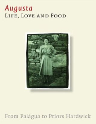 Augusta. Life, Love and Food (Hardcover)