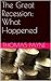 The Great Recession: What H...