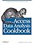 Access Data Analysis Cookbook: Slicing and Dicing to Find the Results You Need