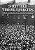 Sheffield Troublemakers: Rebels and Radicals in Sheffield History