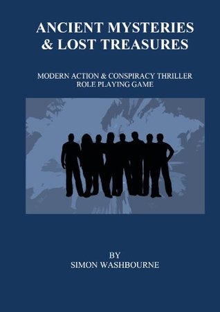 Ancient Mysteries & Lost Treasures: Modern Action Conspiracy Role Playing Game (BBG Old School Role Playing Games)