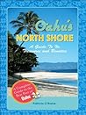 Oahu's North Shore: A Guide To Its Treasures And Beauties