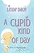 A Cupid Kind of Day