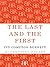 The Last and the First