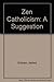 Zen Catholicism