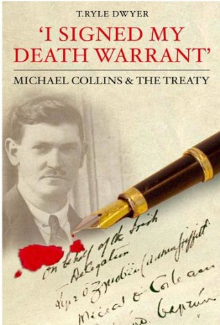 I Signed My Death Warrant: Michael Collins and the Treaty (Kindle Edition)