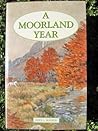A Moorland Year by hope-l-bourne