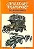 Military transport of World War I: including vintage vehicles and post-war models