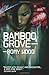 Bamboo Grove