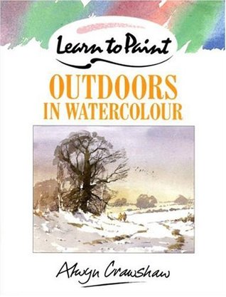 Outdoors in Watercolour (Collins Learn to Paint)