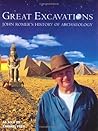 Great Excavations: John Romer's History of Archaeology Great Excavations: John Romer's History of Archaeology