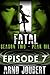 Fatal: Episode 7: Season 2 (Mystery, Thriller, Suspense starring Alexa Guerra, The Female Jack Reacher) (Fatal - The Series Book 16)