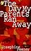 The Day My Parents Ran Away