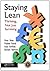 Staying Lean: Thriving, Not...
