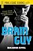 Brain Guy: A gang killer meets his match in a TNT blonde (Prologue Crime)