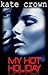 My Hot Holiday (The Kate Crown Affair #1)