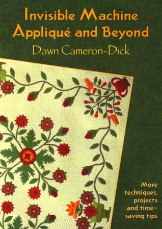 Invisible Machine Applique And Beyond (Paperback)