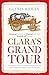 Clara's Grand Tour : Travel...