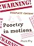 Pooetry in motions by Ptom ffry