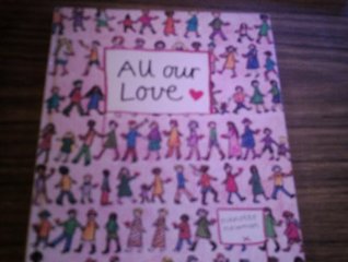 All Our Love: A Collection of Children's Sayings (Hardcover)