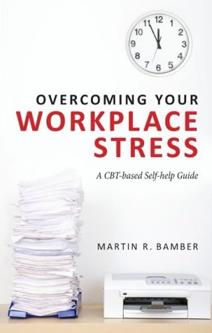 Overcoming Your Workplace Stress