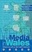 Media in Wales: Voices of a...