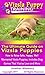 Vizsla Puppy Training: The Ultimate Guide on Vizsla Puppies, How to Raise Safe, Happy, Well Mannered Vizsla Puppies, Includes Dog Games That Vizslas Love and More