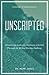 Unscripted by Mark   Jones