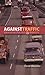 Against Traffic: Essays on Politics and Identity