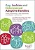 Gay, Lesbian and Heterosexual Adoptive Families: Family Relationships, Child Adjustment and Adopters' Experiences