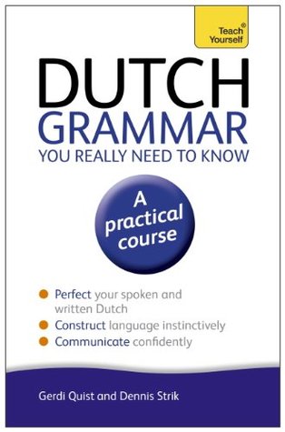 Dutch Grammar You Really Need to Know: Teach Yourself (Kindle Edition)