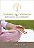 Kundalini Yoga Meditation Explained For Members of the Church of Jesus Christ of Latter-day Saints
