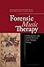 Forensic Music Therapy: A T...