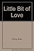 A Little Bit of Love by brian-d-arcy