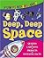Fun Finding Out About Deep, Deep Space