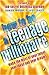 How to be a Teenage Millionaire by James               Moore