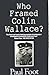 Who Framed Colin Wallace?