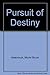 Pursuit of Destiny