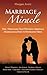 Marriage Miracle - The 7 Struggles That Destroy Christian Marriages & How to Overcome Them