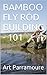 BAMBOO FLY ROD BUILDING - 101