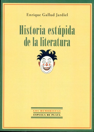 Historia estúpida de la literatura