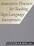 Innovative Practices for Te...